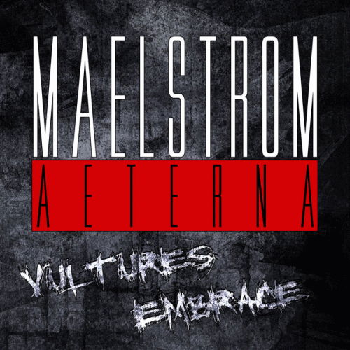 Maelstrom Aeterna : Vultures Embrace